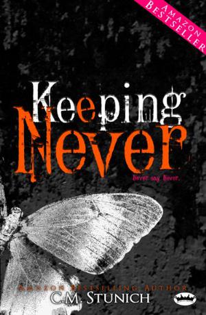 Keeping Never by C.M. Stunich