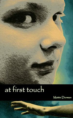 At First Touch by Mattie Dunman