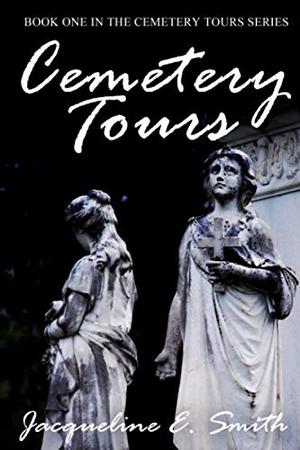 Cemetery Tours by Jacqueline E. Smith