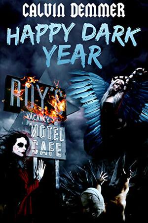 Happy Dark Year by Calvin Demmer