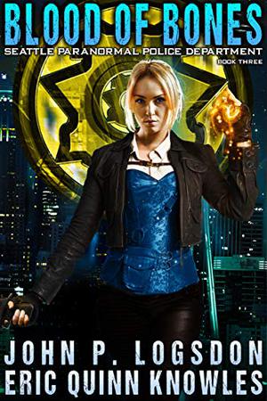 Blood of Bones by John P. Logsdon, Eric Quinn Knowles