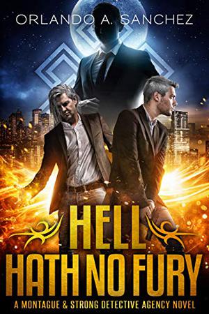Hell Hath No Fury (Montague & Strong Case Files #8)