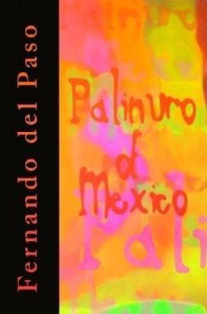 Palinuro of Mexico by Fernando del Paso