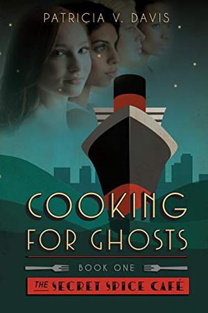 Cooking for Ghosts by Patricia V. Davis