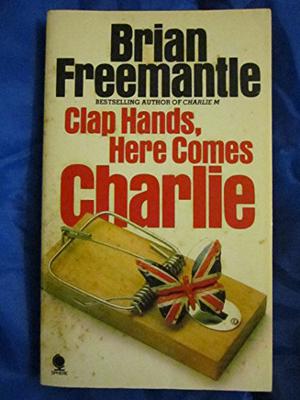 Clap Hands, Here Comes Charlie by Brian Freemantle