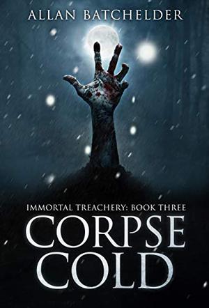 Corpse Cold (Immortal Treachery #3)