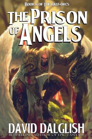 The Prison of Angels (Half-Orcs #6)