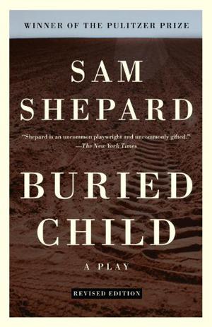 Buried Child by Sam Shepard