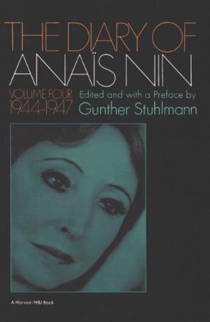 The Diary of Anaïs Nin, Vol. 4: 1944-1947 (The Diary of Anaïs Nin #4)