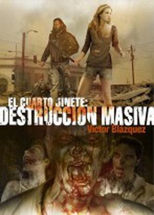 El Cuarto Jinete: Destrucción Masiva (El cuarto jinete #3)