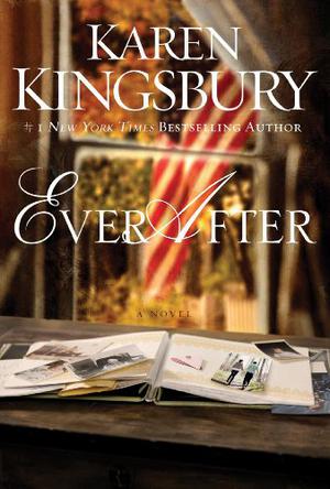 Ever After by Karen Kingsbury