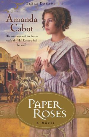 Paper Roses (Texas Dreams #1)