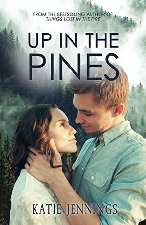 Up in the Pines by Katie Jennings