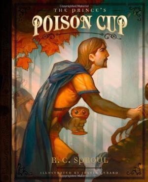 The Prince's Poison Cup by R.C. Sproul