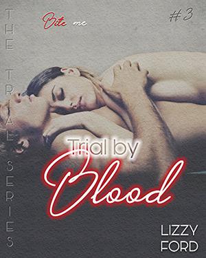 Trial by Blood (Trial #3)