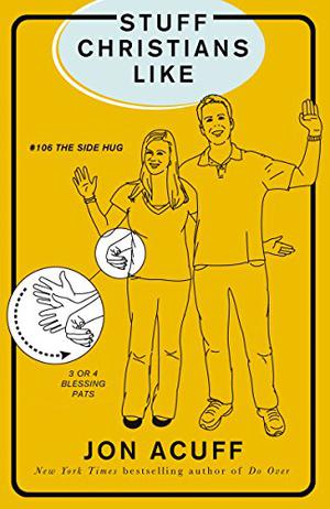 Stuff Christians Like by Jonathan Acuff, Jon Acuff