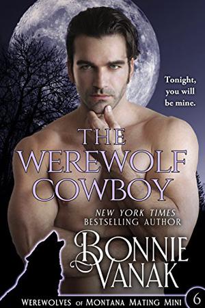 The Werewolf Cowboy (Werewolves of Montana Mating Mini #6)