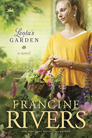 Leota's Garden by Francine Rivers