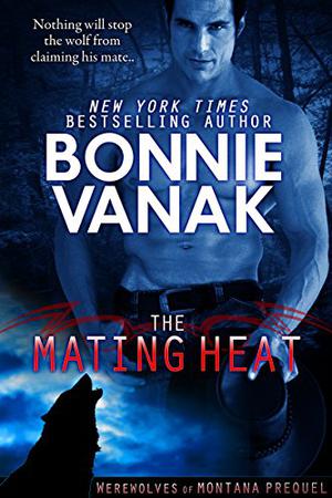 The Mating Heat (Werewolves of Montana #0.5)