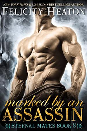 Marked by an Assassin (Eternal Mates #8)