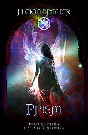 Prism by J. Leigh Bralick