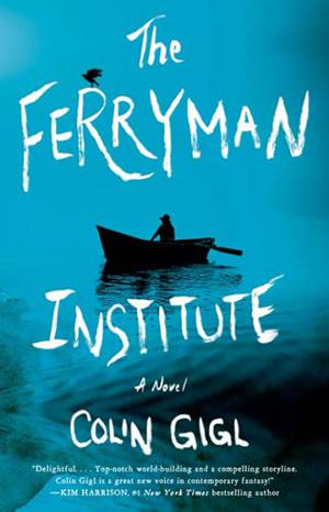The Ferryman Institute by Colin Gigl