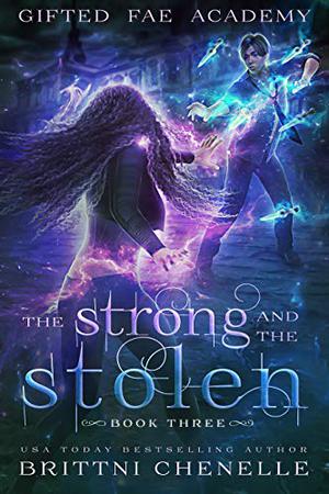 The Strong & the Stolen by Brittni Chenelle
