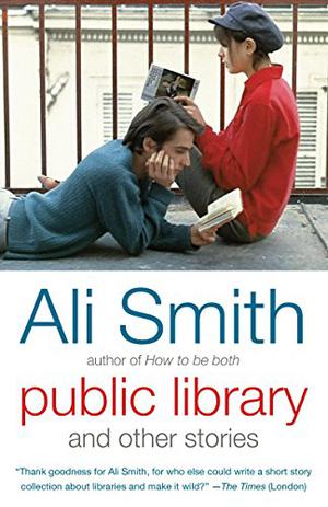 Public Library and Other Stories by Ali Smith