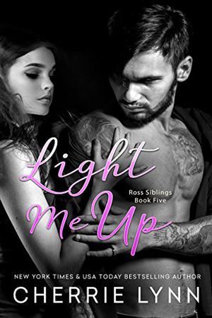 Light Me Up (Ross Siblings #3.5)