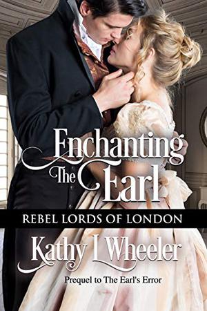 Enchanting the Earl (Rebel Lords of London #0.5)