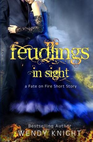 Feudlings in Sight by Wendy Knight