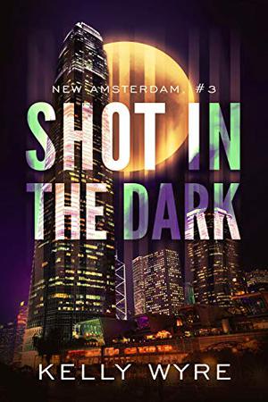 Shot in the Dark (New Amsterdam #3)