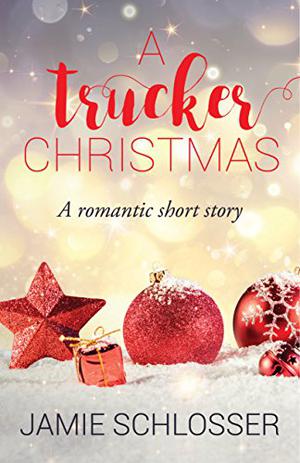 A Trucker Christmas by Jamie Schlosser