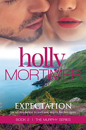 Expectation by Holly Mortimer