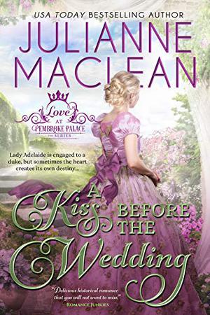 A Kiss Before the Wedding by Julianne MacLean