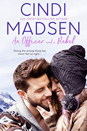 An Officer and a Rebel by Cindi Madsen
