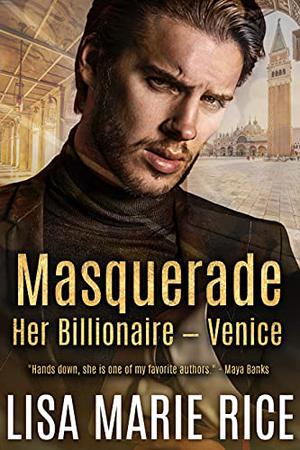 Masquerade: Her Billionaire - Venice (Her Billionaire #2)