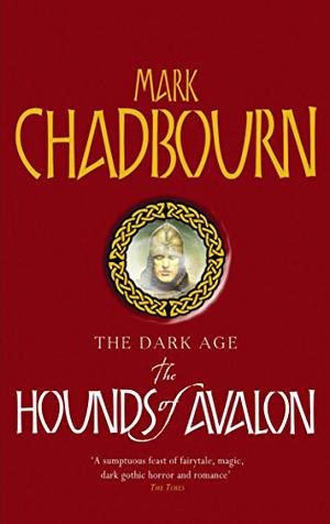 The Hounds of Avalon (Dark Age #3)