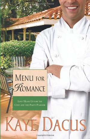 Menu for Romance by Kaye Dacus