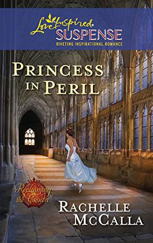 Princess in Peril (Reclaiming the Crown #1)