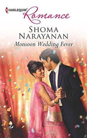 Monsoon Wedding Fever by Shoma Narayanan