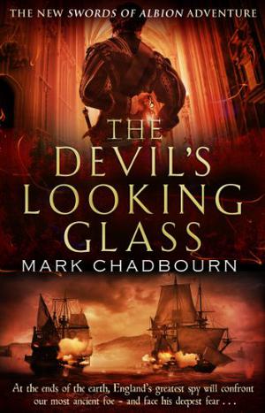 The Devil's Looking-Glass by Mark Chadbourn