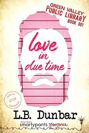 Love in Due Time (Green Valley Library #1)