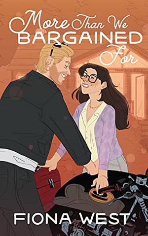 More Than We Bargained For by Fiona West