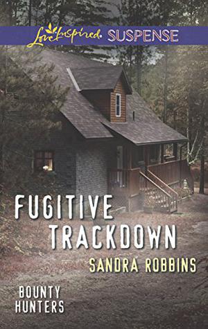 Fugitive Trackdown by Sandra Robbins