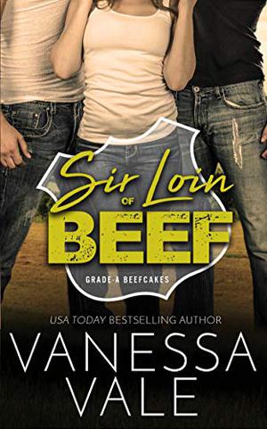 Sir Loin of Beef by Vanessa Vale