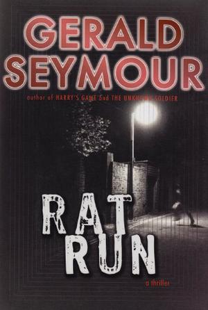 Rat Run by Gerald Seymour