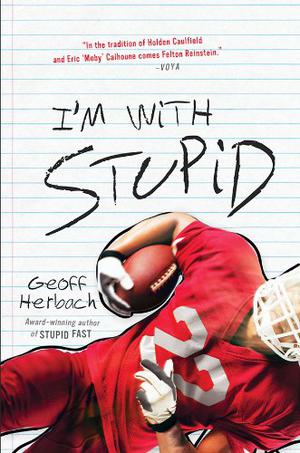 I'm With Stupid by Geoff Herbach, Nick Podehl