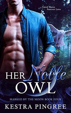 Her Noble Owl (Marked by the Moon #4)