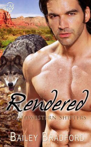 Rendered (Southwestern Shifters #4)